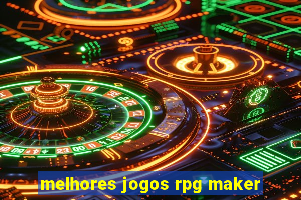 melhores jogos rpg maker